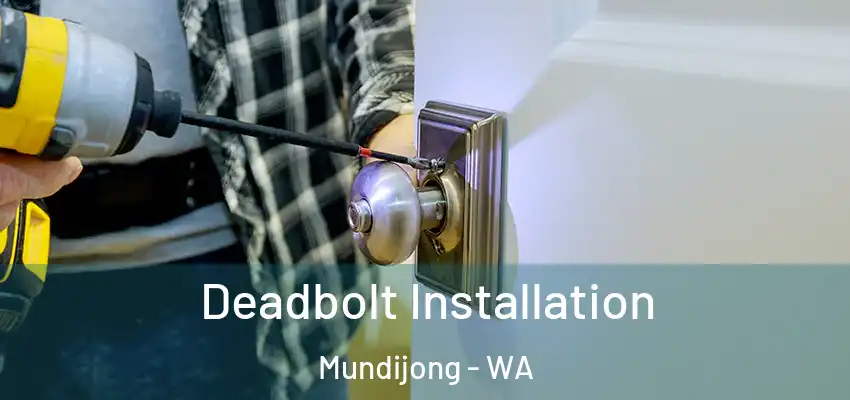 Deadbolt Installation Mundijong - WA