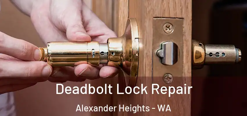 Deadbolt Lock Repair Alexander Heights - WA
