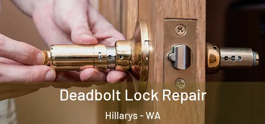 Deadbolt Lock Repair Hillarys - WA