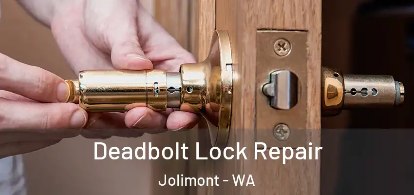 Deadbolt Lock Repair Jolimont - WA