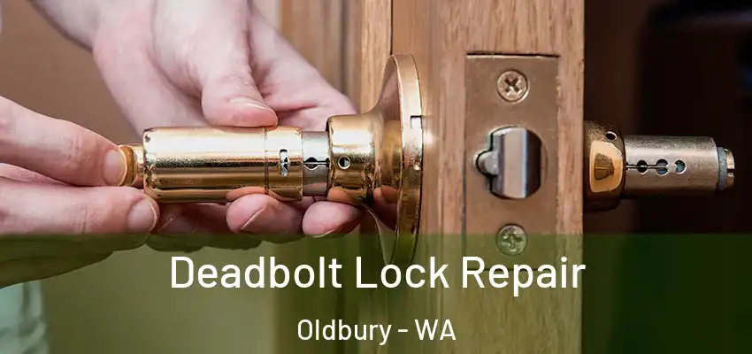  Deadbolt Lock Repair Oldbury - WA
