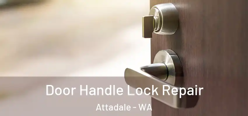  Door Handle Lock Repair Attadale - WA