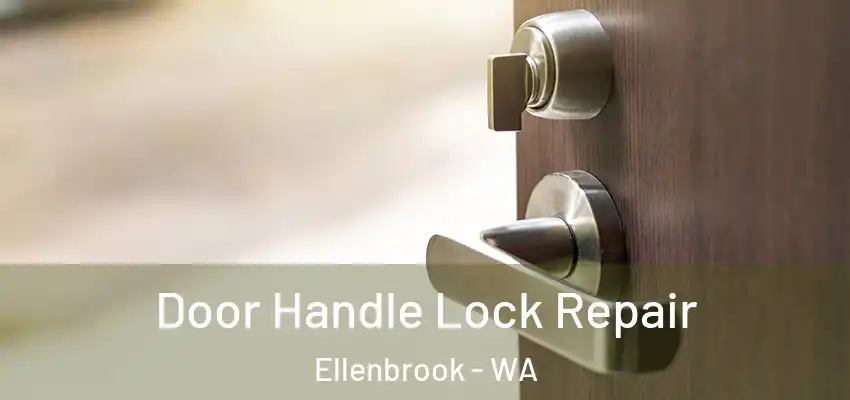 Door Handle Lock Repair Ellenbrook - WA