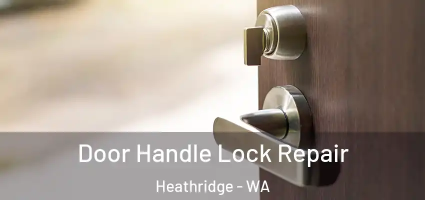 Door Handle Lock Repair Heathridge - WA