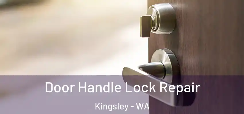 Door Handle Lock Repair Kingsley - WA