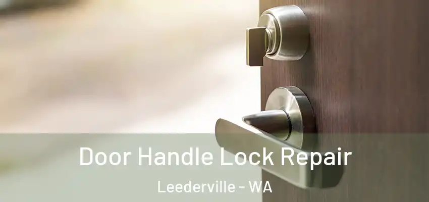 Door Handle Lock Repair Leederville - WA
