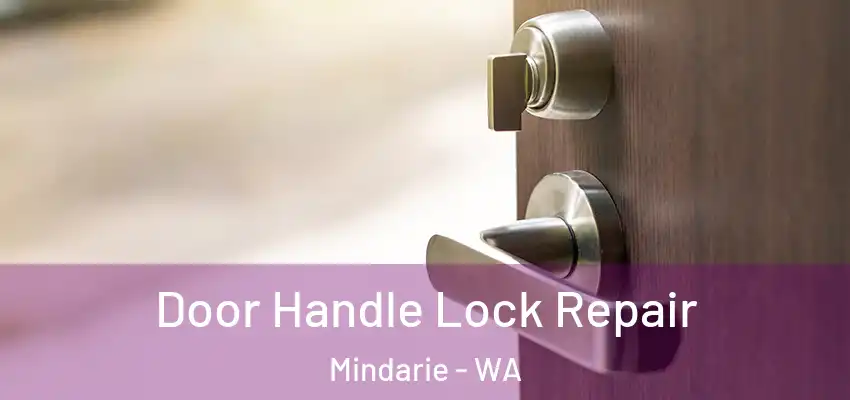  Door Handle Lock Repair Mindarie - WA