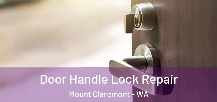 Door Handle Lock Repair Mount Claremont - WA
