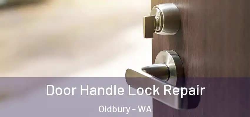  Door Handle Lock Repair Oldbury - WA