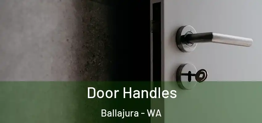Door Handles Ballajura - WA