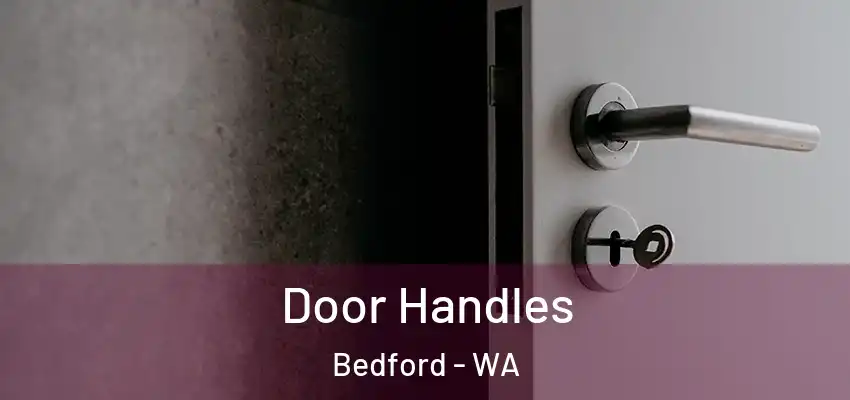 Door Handles Bedford - WA