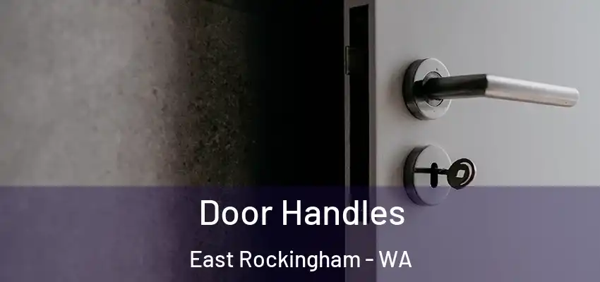 Door Handles East Rockingham - WA