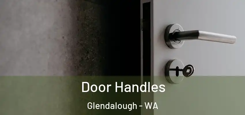 Door Handles Glendalough - WA
