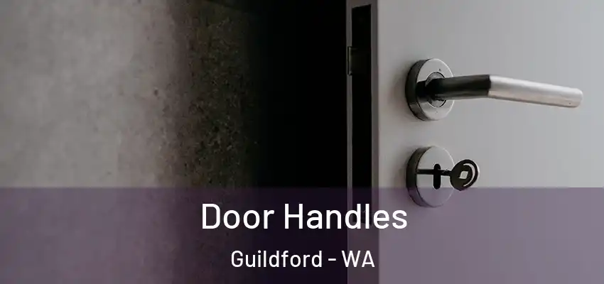 Door Handles Guildford - WA