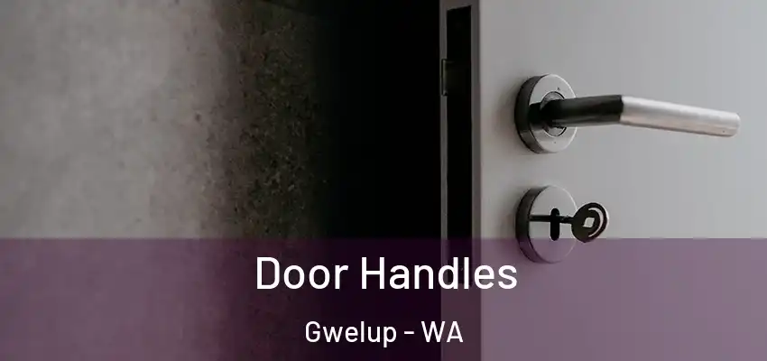 Door Handles Gwelup - WA