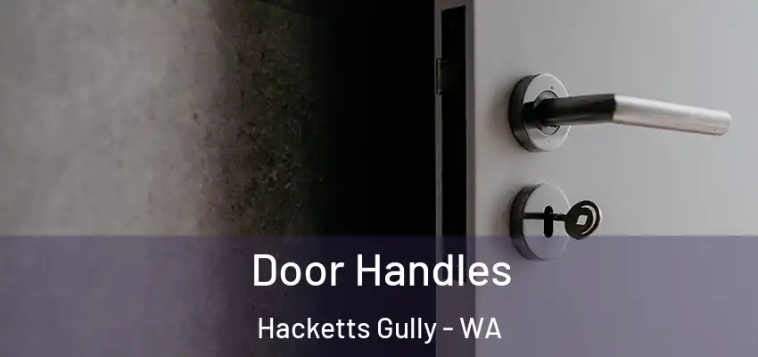 Door Handles Hacketts Gully - WA