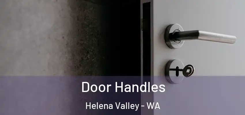 Door Handles Helena Valley - WA