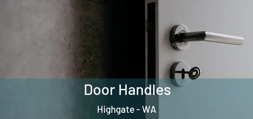 Door Handles Highgate - WA