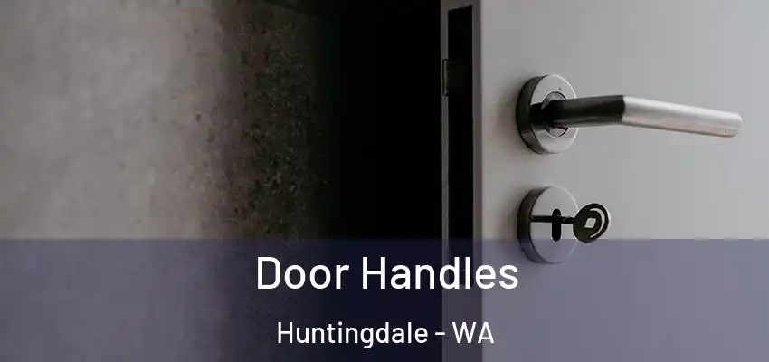 Door Handles Huntingdale - WA