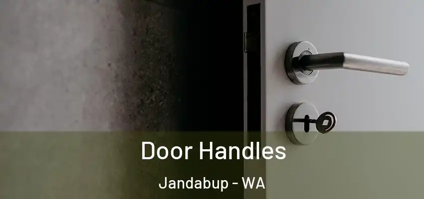 Door Handles Jandabup - WA