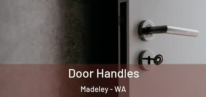 Door Handles Madeley - WA