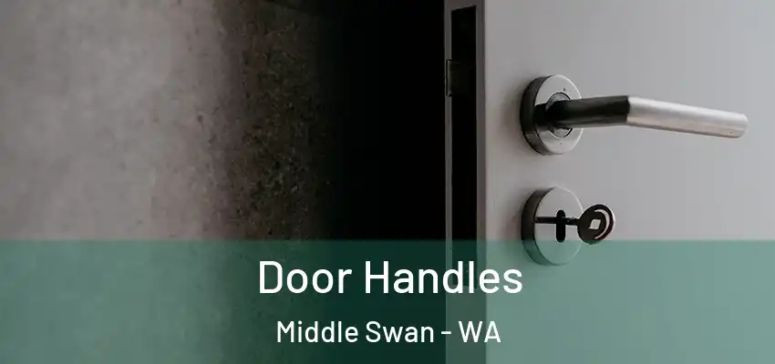 Door Handles Middle Swan - WA