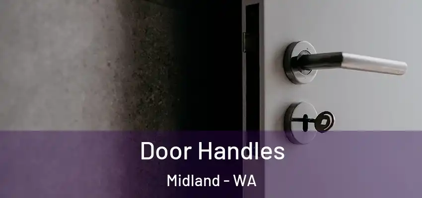 Door Handles Midland - WA