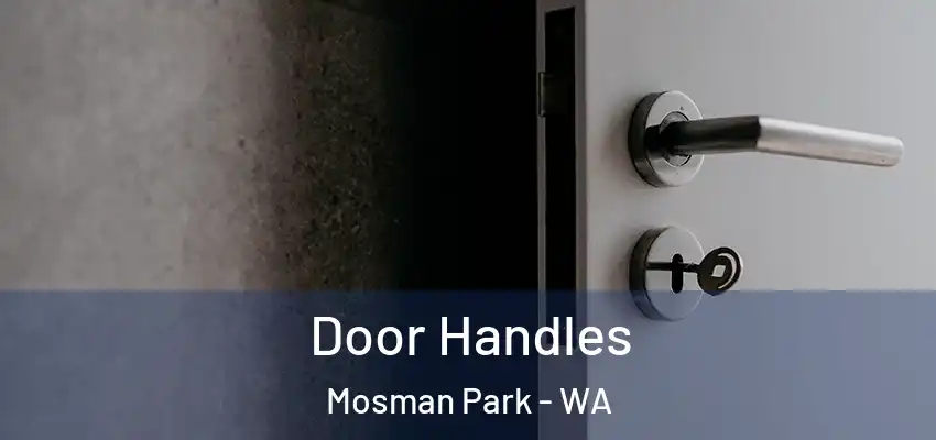 Door Handles Mosman Park - WA
