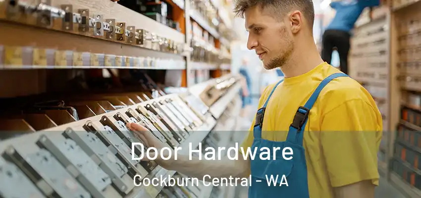 Door Hardware Cockburn Central - WA