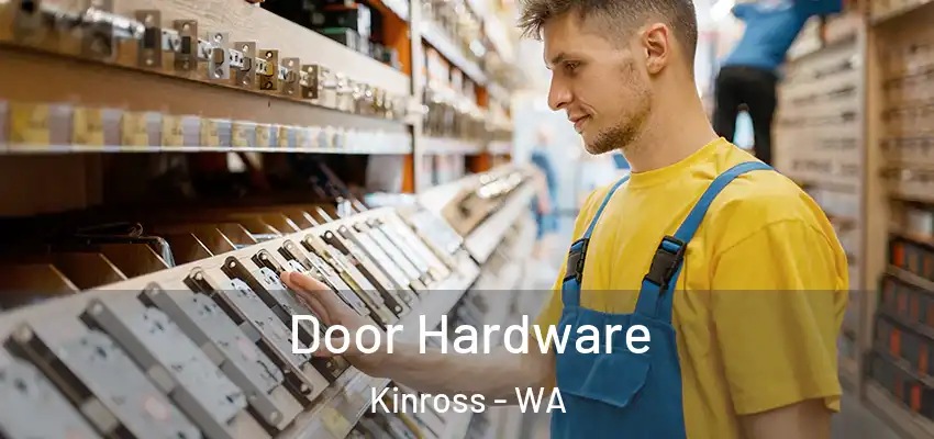 Door Hardware Kinross - WA