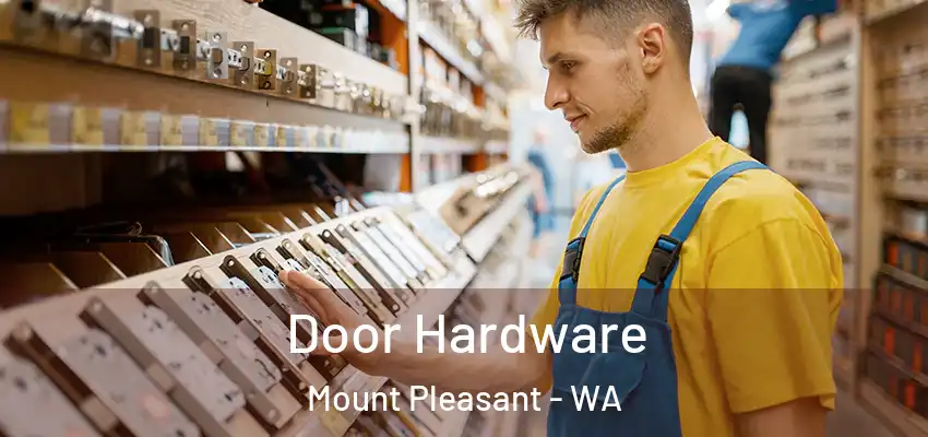 Door Hardware Mount Pleasant - WA