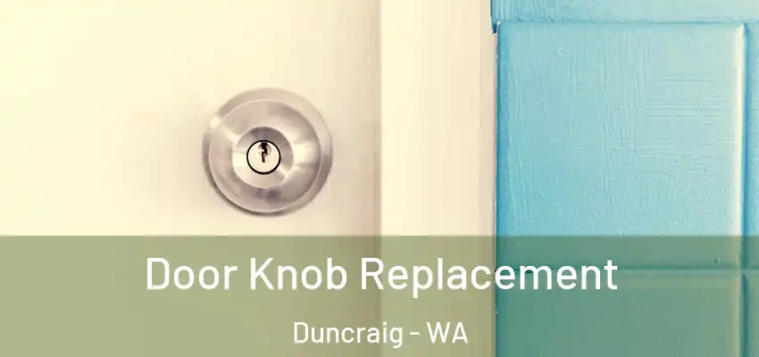 Door Knob Replacement Duncraig - WA