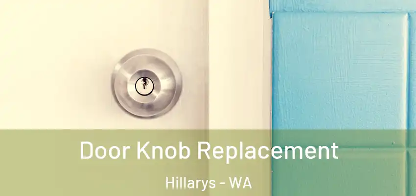 Door Knob Replacement Hillarys - WA
