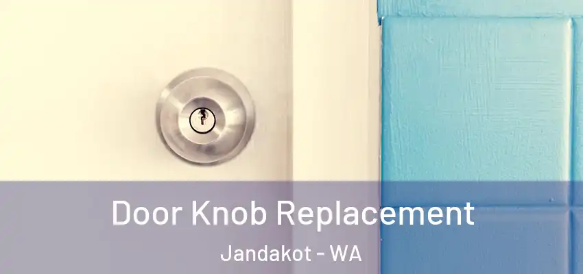 Door Knob Replacement Jandakot - WA