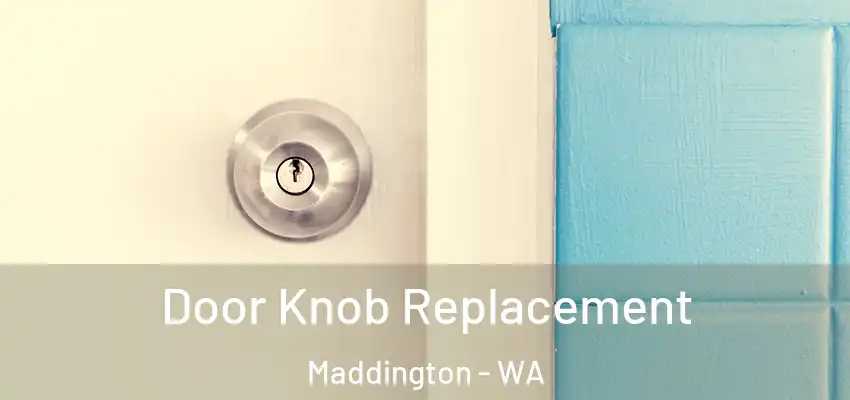 Door Knob Replacement Maddington - WA
