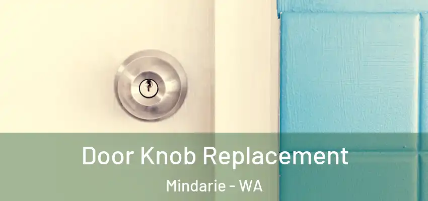 Door Knob Replacement Mindarie - WA