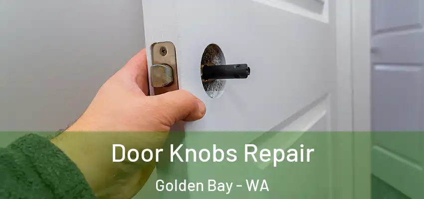 Door Knobs Repair Golden Bay - WA