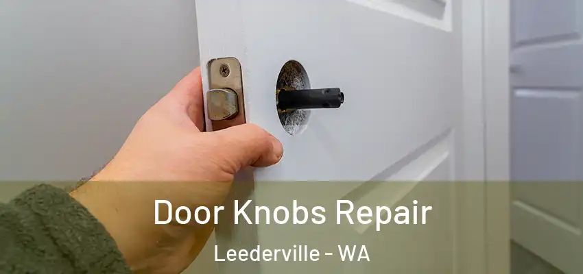 Door Knobs Repair Leederville - WA