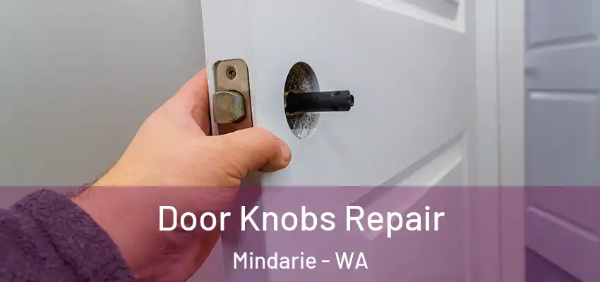 Door Knobs Repair Mindarie - WA