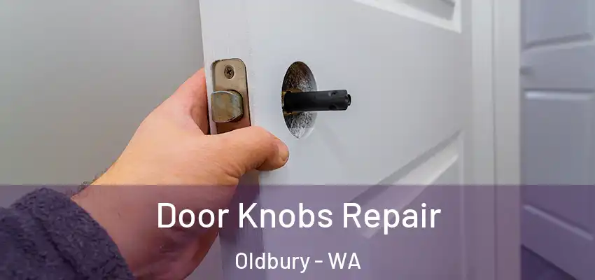 Door Knobs Repair Oldbury - WA