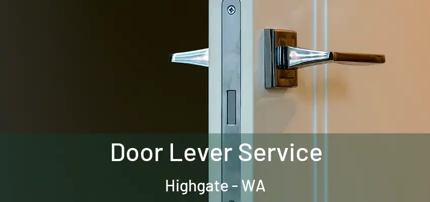 Door Lever Service Highgate - WA