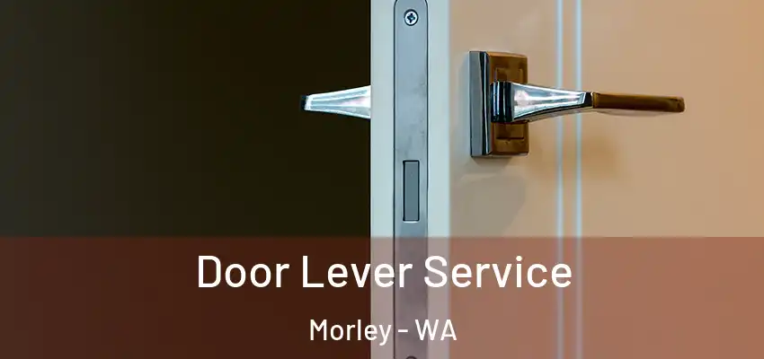 Door Lever Service Morley - WA