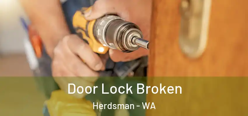 Door Lock Broken Herdsman - WA