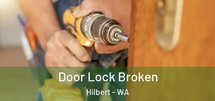 Door Lock Broken Hilbert - WA