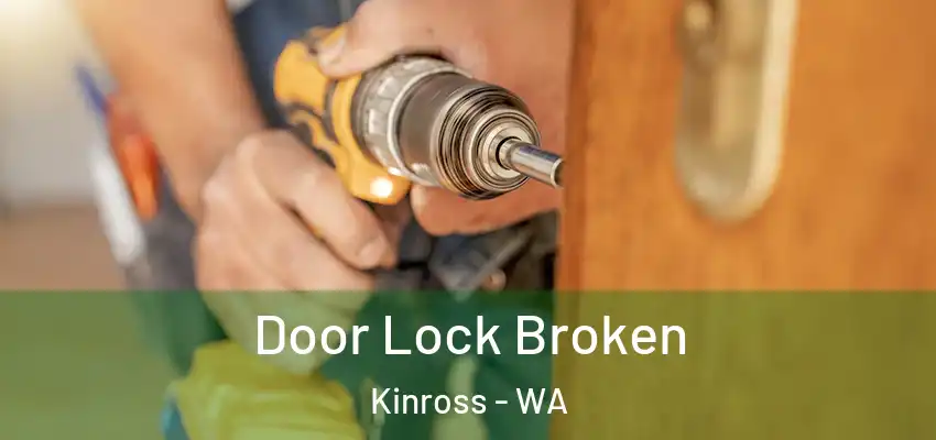 Door Lock Broken Kinross - WA