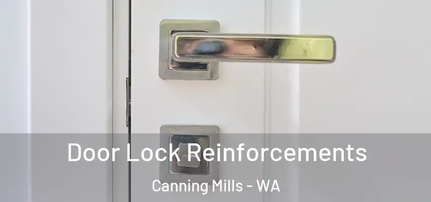 Door Lock Reinforcements Canning Mills - WA