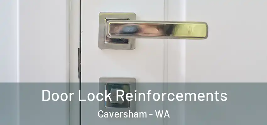 Door Lock Reinforcements Caversham - WA