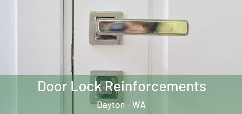 Door Lock Reinforcements Dayton - WA