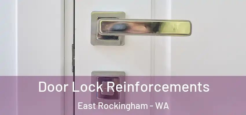 Door Lock Reinforcements East Rockingham - WA