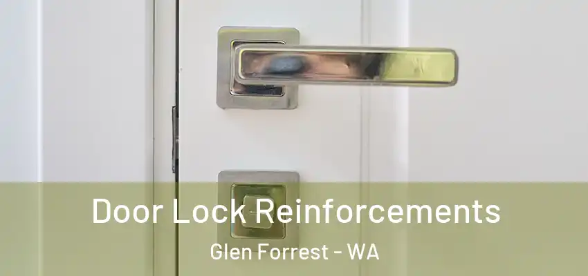 Door Lock Reinforcements Glen Forrest - WA